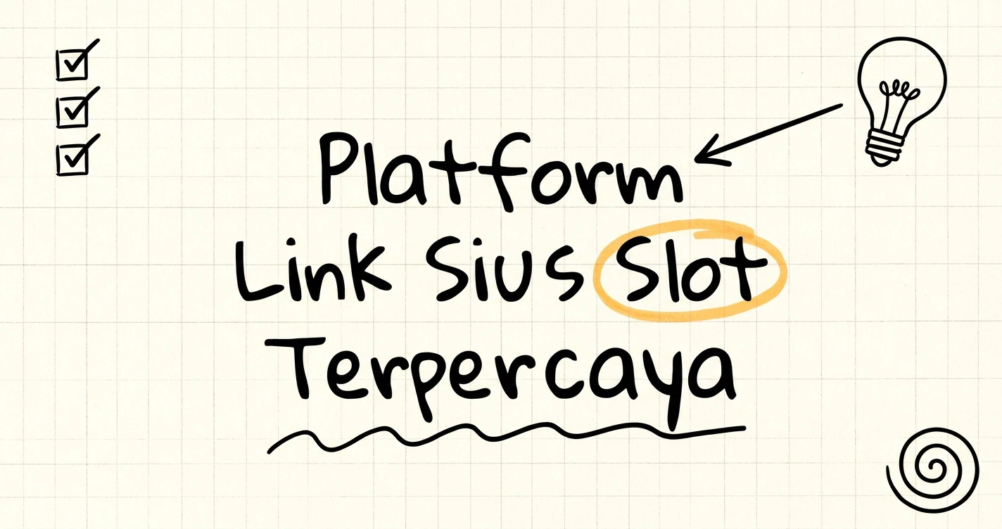 Platform Link Situs Slot: Rekomendasi Terpercaya